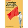 BELLATERRA El Marxismo Y La Opresión De Las Mujeres