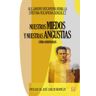 Mensajero, S.A. Nuestros Miedos Y Nuestras Angustias