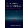 Rudolf Steiner. El Hombre En El Umbral