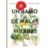 Un Ramo De Malas Hierbas