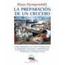 Ediciones Tutor, S.A. La Preparación De Un Crucero