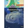 Ediciones Omega, S.A. Guia Tecnica De Meteorologia