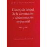 Editorial Comares Dimensión Laboral De La Contratación Y Subcontratación Empresarial.