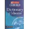 Harper Collins Publ. UK Collins Cobuild Dictionary Of Idioms.