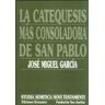 Ediciones Encuentro, S.A. La Catequesis Más Consoladora De San Pablo