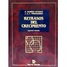 Ediciones Díaz de Santos, S.A. Retrasos Del Crecimiento. 2a Ed.