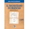 Ediciones Díaz de Santos, S.A. El Traumatizado En Urgencias