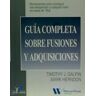 Ediciones Díaz de Santos, S.A. Guía Completa Sobre Fusiones Y Adquisiciones