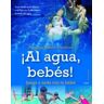 Ediciones Oniro S.A. al Agua, Bebés!