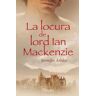 ediciones Pmies La Locura De Lord Ian Mackenzie