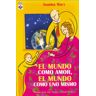 Uriel Satori. Mundo Como Amor, El Mundo Como Uno Mismo, El