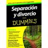Separación Y Divorcio Para Dummies