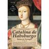 Ediciones Nowtilus Catalina De Habsburgo
