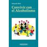 Editorial Médica Panamericana S.A. Convivir Con El Alcoholismo