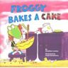 PENGUIN Group (USA) Inc. Froggy Bakes A Cake