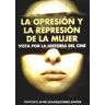 Cacitel, S.L. Opresion Y La Represion De La Mujer Vista Por La Historia De