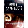 Castilla Ediciones Mujer, Defiendete