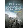 Random House Mondadori La Isla De Los Cazadores De Pájaros