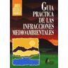 Amarú Ediciones Guía Práctica De Las Infracciones Al Medio Ambiente