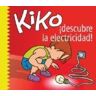 SLI TANDEM, S.L. Kiko Descubre La Electricidad! (coleccion Kiko 12)