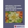 RareBooksClub.com Herd-book, Containing The Pedigree Of Improved Short-horned Cows Volume 20