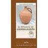 AACHE Ediciones de Guadalajara S.L. La Alfareria De Guadalajara