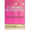 Editorial Egales S.L. El Vestuario De Color Rosa