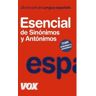 Vox Diccionario Esencial De Sinónimos Y Antónimos