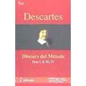 Diálogo Descartes. Discurs Del Mtode: Parts I, Ii, Iii, Iv