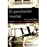 Elia Editorial El Percherón Mortal
