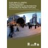 Ideaspropias Editorial Pavimentos Exteriores : Guía Para El Diseño, Construcción Y Mantenimiento De Pavimentos Exteriores De Piedra Natural