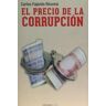 Ediciones de La Tempestad, S.L. El Precio De La Corrupción