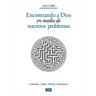 Clie Encontrando A Dios En Medio De Nuestros Problemas = Finding God Amidst Our Problems