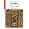 Ediciones Trea, S.L. Fernando I, Regente De Castilla Y Rey De Aragón (1407-1416)
