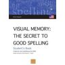 Boira Editorial Formació i Serveis Visual Memory: The Secret To Good Spelling. Student?s Book (usa)