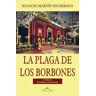 Vision Libros La Plaga De Los Borbones