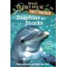 RANDOM HOUSE INC Dolphins And Sharks: A Nonfiction Companion To Dolphins At Daybreak