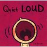 CANDLEWICK BOOKS Quiet Loud