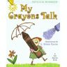 HENRY HOLT  CO My Crayons Talk: A Bill Martin Book