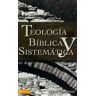 VIDA PUBL Thelogia Biblica Y Sistematica
