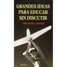 Ediciones Medici, S.L. Grandes Ideas Para Educar Sin Discutir