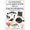Ediciones Omega, S.A. Claves Para La Clasificacion De Fauna Marina