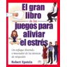 Ediciones Oniro S.A. El Gran Libro De Los Juegos Para Aliviar El Estrés