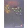 FONDO DE CULTURA ENCONIMI Composicion Vocal: Una Guia Para Compositores, Cantantes Y Maestros = Vocal Composition