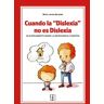 Ciencias de la Educación Preescolar y Especial Cuando La "dislexia" No Es Dislexia