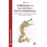 Mestas Ediciones, S.L. 21 Reglas Para Alcanzar El éxito Personal