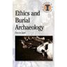 DUCKWORTH PUB Ethics And Burial Archaeology