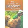 Cengage Learning, Inc Our World 3: Taking Care Of Elephant Orphans Reader