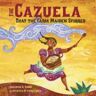 CHARLESBRIDGE PUB Cazuela That The Farm Maiden Stirred, The (pb)