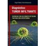 Liber Factory Diagnóstico: Tumor Infiltrante (vivencias Con Un Cáncer De Vejiga Tratado Con Hipertermia)